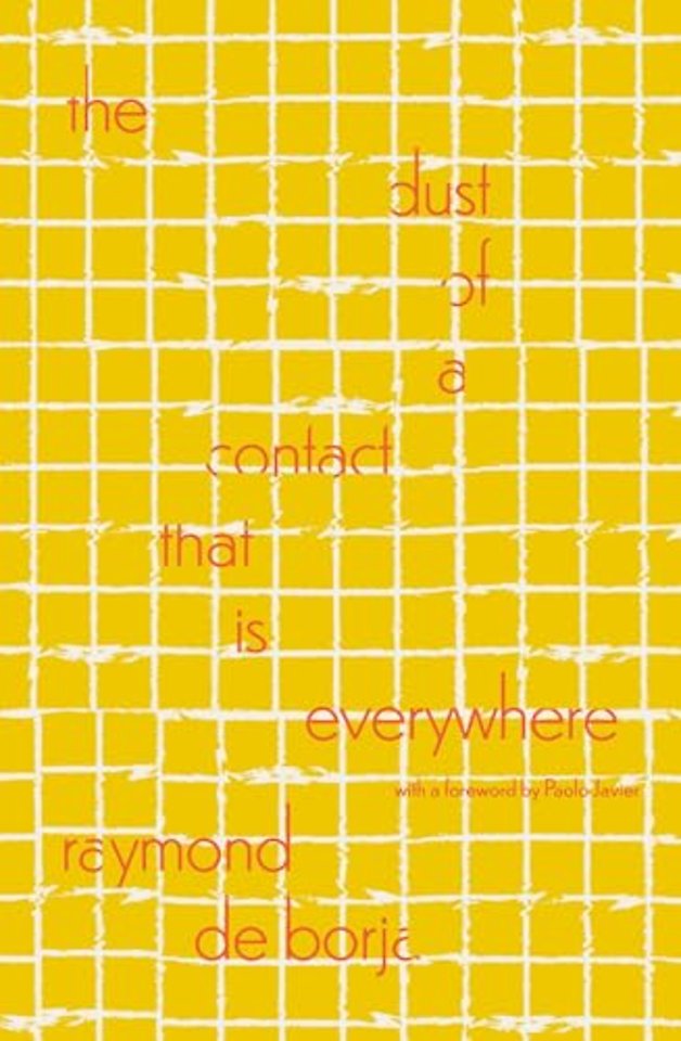 The Dust of a Contact That Is Everywhere – With a Foreword by Paolo Javier