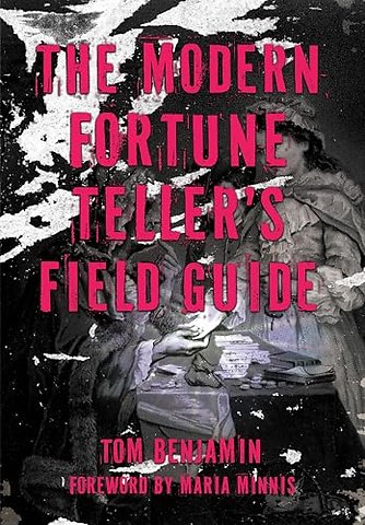 The Modern Fortune-Teller's Field Guide