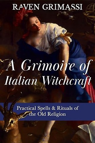 A Grimoire of Italian Witchcraft