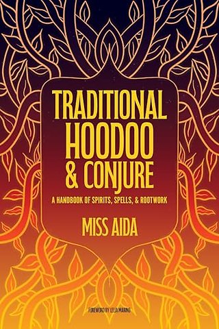 Traditional Hoodoo & Conjure