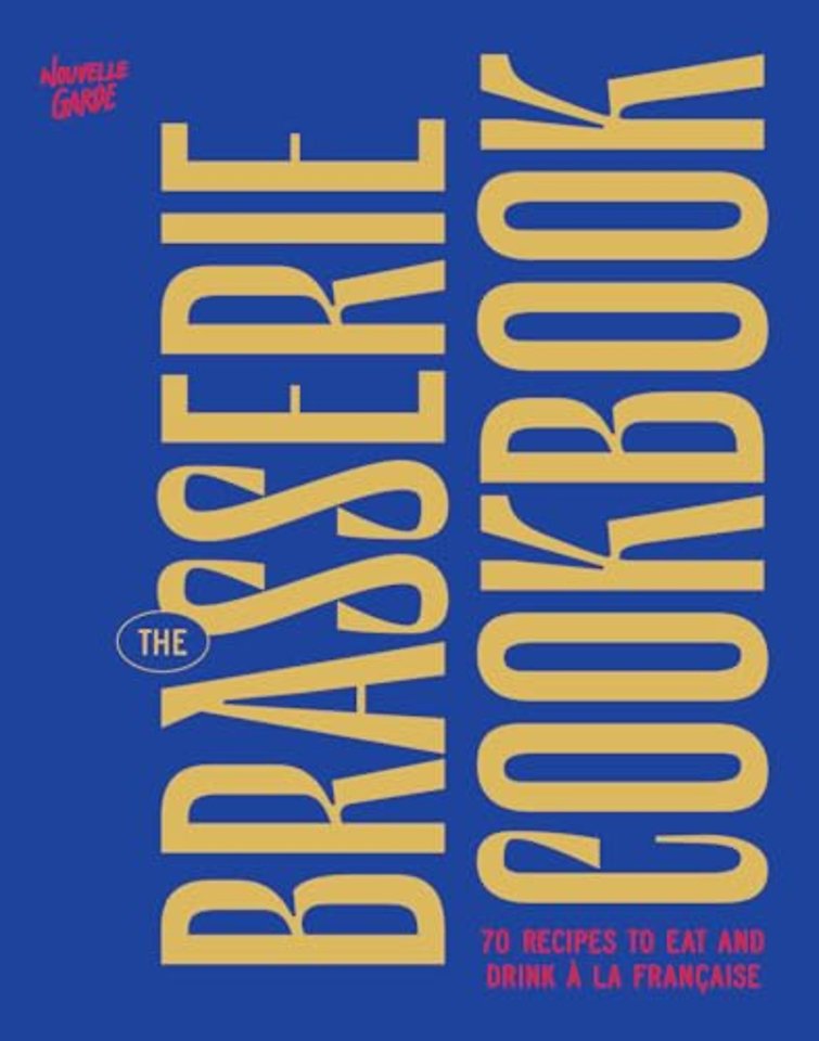 The Brasserie Cookbook