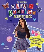 The Unofficial Olivia Rodrigo Activity Book: Trivia, Quizzes, Games, and Coloring for Fans with Guts