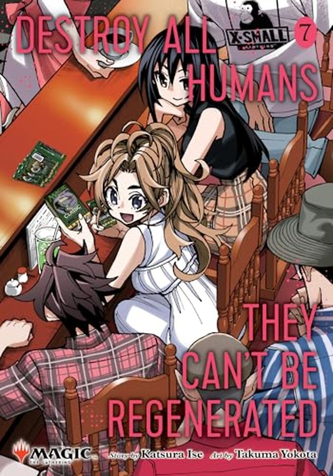 Destroy All Humans. They Can't Be Regenerated. A Magic: The Gathering Manga, Vol. 7