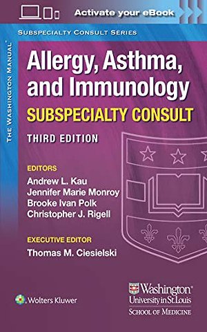 The Washington Manual Allergy, Asthma, and Immunology Subspecialty Consult