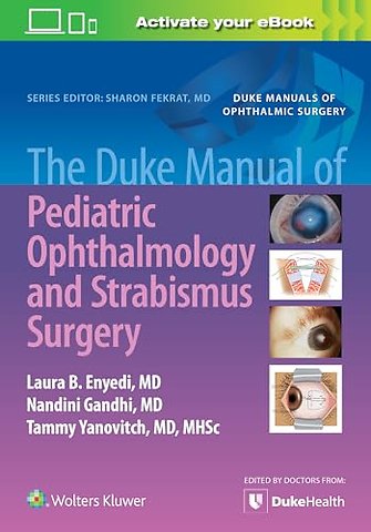The Duke Manual of Pediatric Ophthalmology and Strabismus Surgery