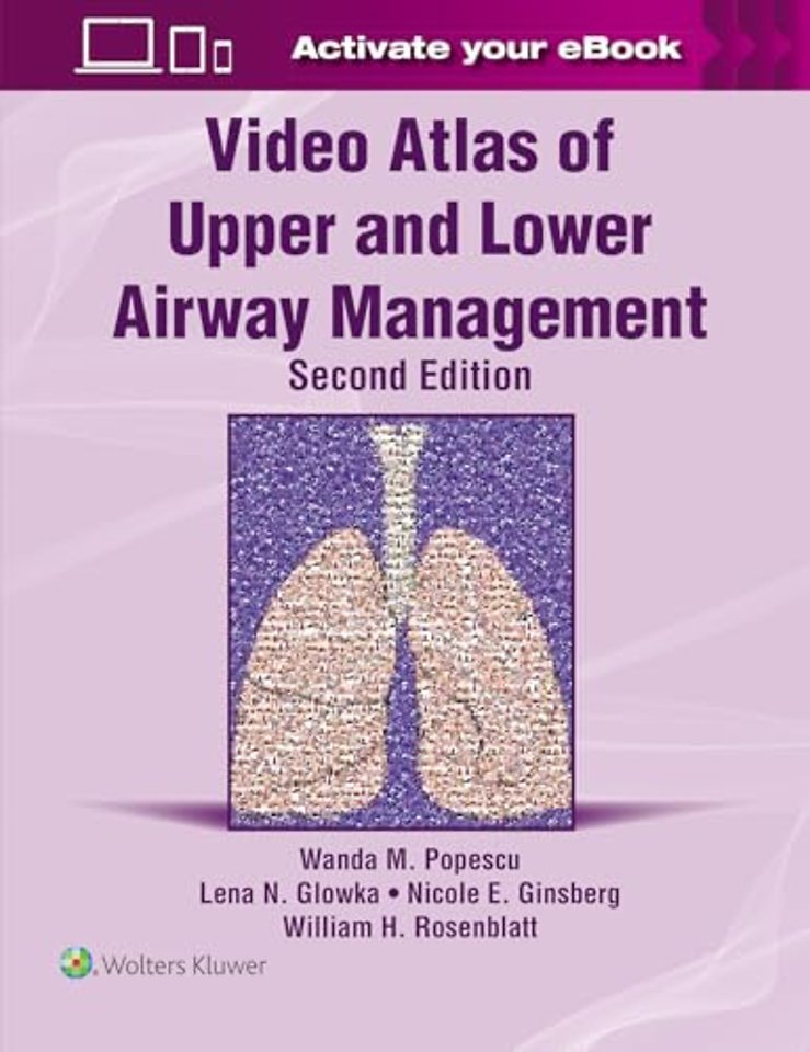 Video Atlas of Upper and Lower Airway Management: Print + eBook with Multimedia