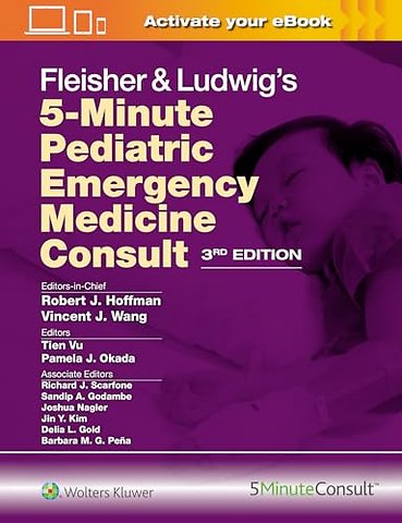 Fleisher & Ludwig's 5 Minute Pediatric Emergency Medicine Consult
