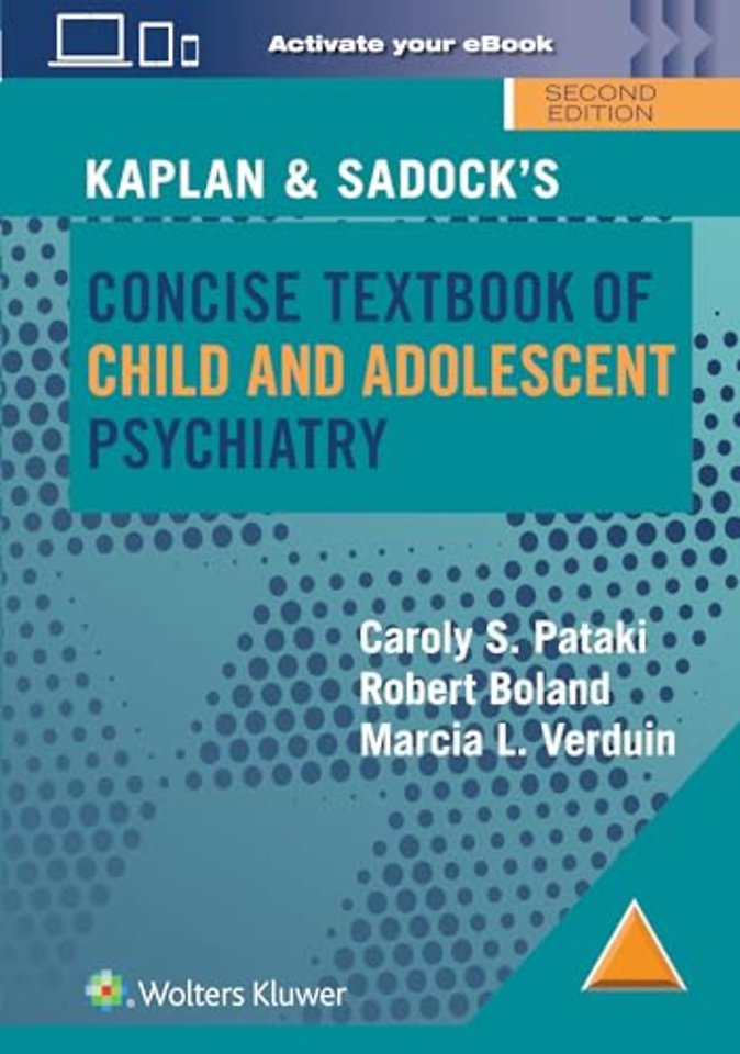 Kaplan & Sadock’s Concise Textbook of Child and Adolescent Psychiatry