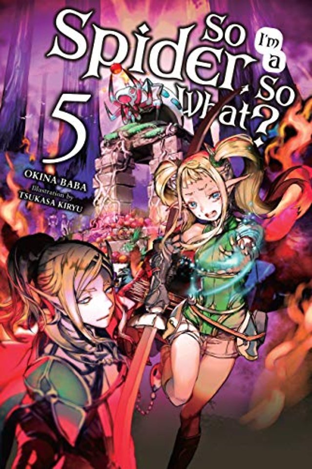 So I'm a Spider, So What?, Vol. 5 (light novel)