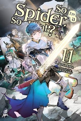 So I'm a Spider, So What?, Vol. 11 (light novel)