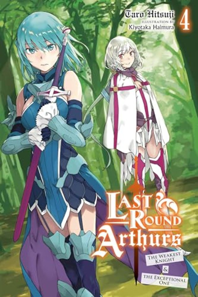 Last Round Arthurs, Vol. 4 (light novel)