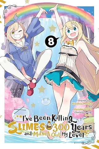 I've Been Killing Slimes for 300 Years and Maxed Out My Level, Vol. 8 (manga)