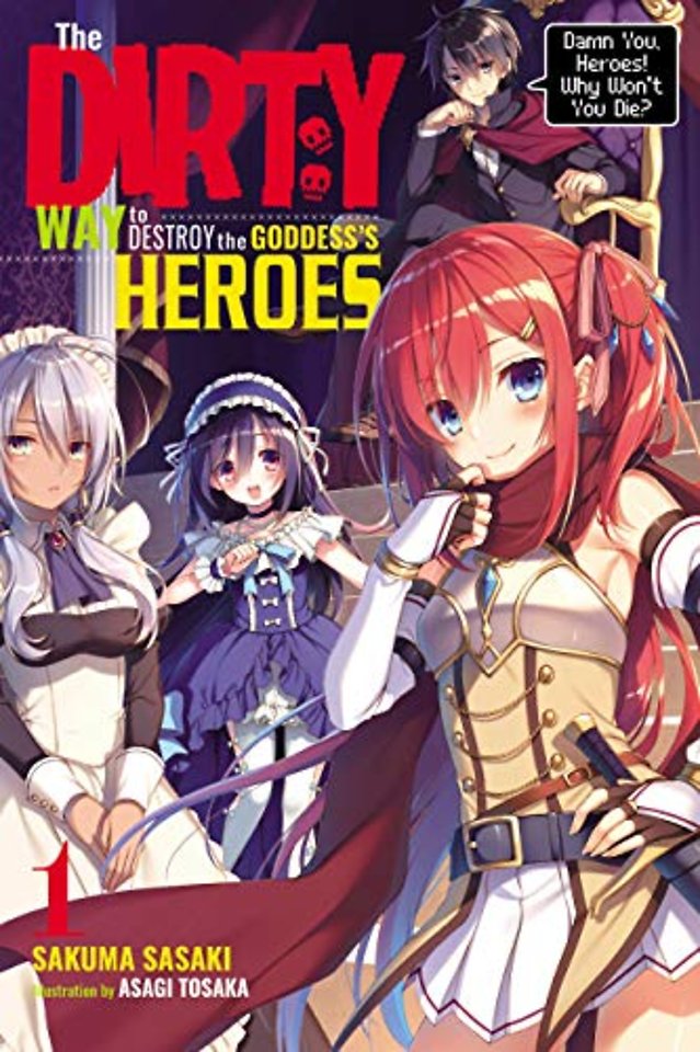 The Dirty Way to Destroy the Goddess's Heroes, Vol. 1 (light novel)