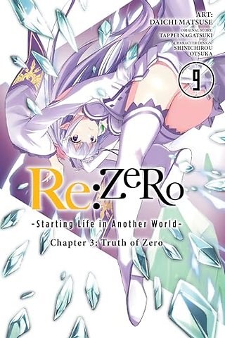 Re:ZERO -Starting Life in Another World-, Chapter 3: Truth of Zero, Vol. 9 (manga)