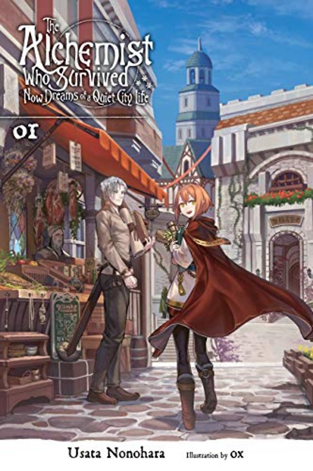 The Alchemist Who Survived Now Dreams of a Quiet City Life, Vol. 1 (light novel)