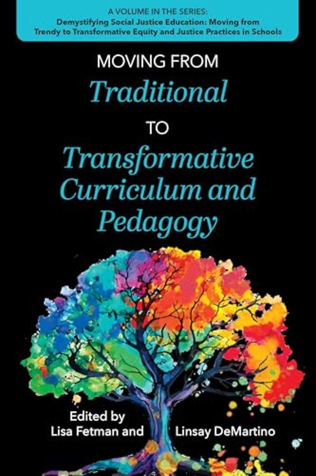 Moving from Traditional to Transformative Curriculum and Pedagogy