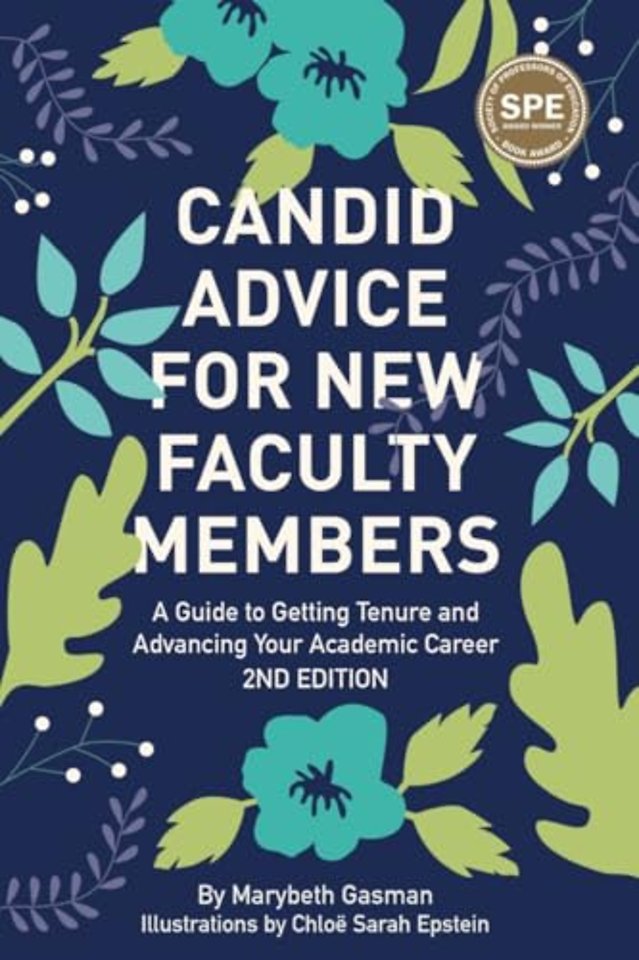 Candid Advice for New Faculty Members – A Guide to Getting Tenure and Advancing Your Academic Career