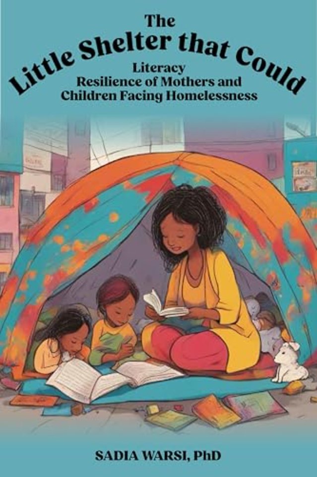 The Little Shelter That Could – Literacy Resilience of Mothers and Children Facing Homelessness