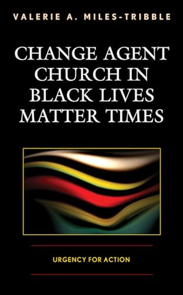 Change Agent Church in Black Lives Matter Times