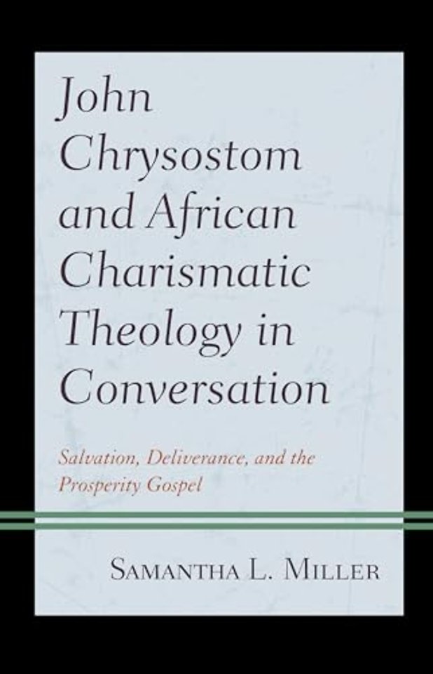 John Chrysostom and African Charismatic Theology in Conversation