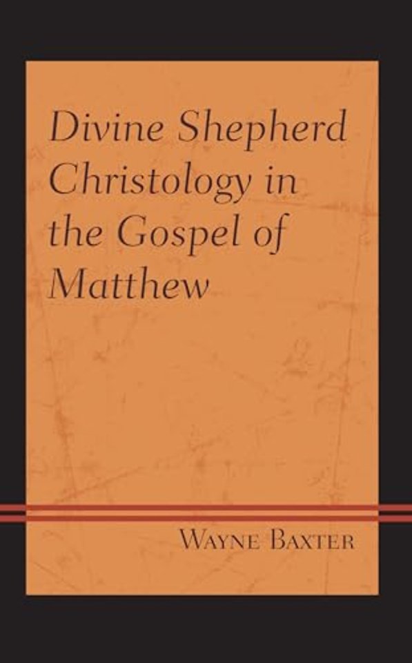 Divine Shepherd Christology in the Gospel of Matthew
