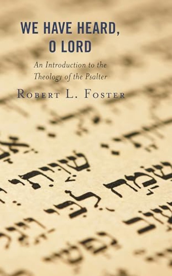 We Have Heard, O Lord