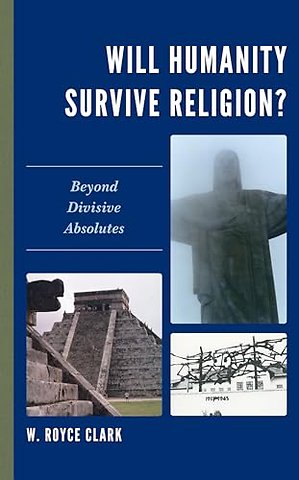 Will Humanity Survive Religion?