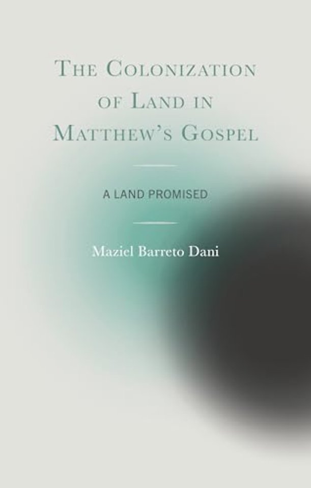 The Colonization of Land in Matthew's Gospel