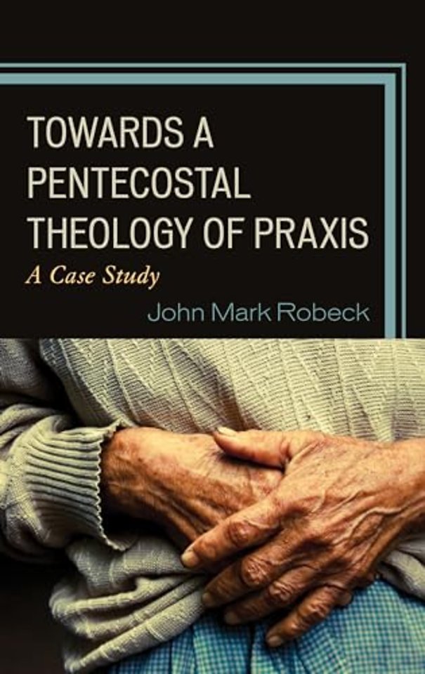 Towards A Pentecostal Theology of Praxis
