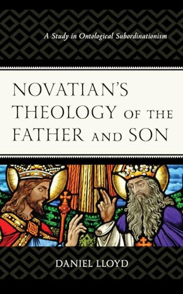 Novatian’s Theology of the Father and Son