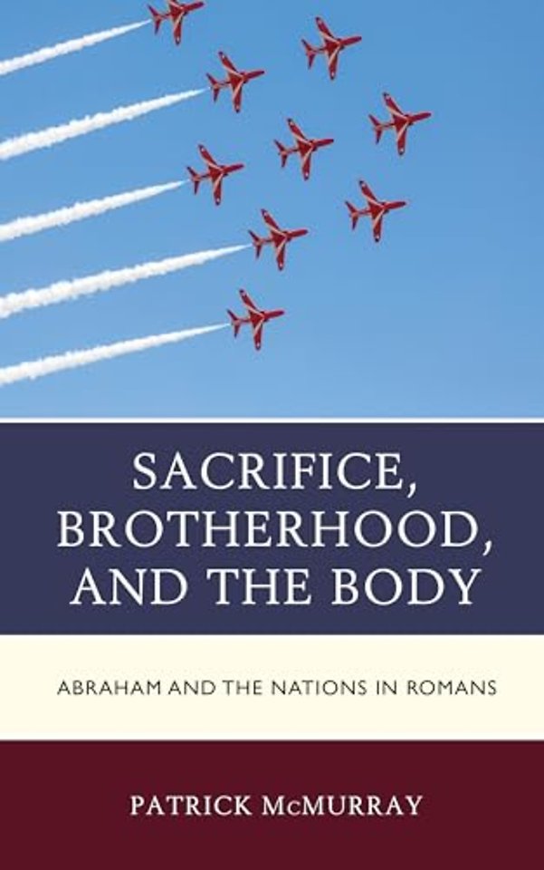 Sacrifice, Brotherhood, and the Body