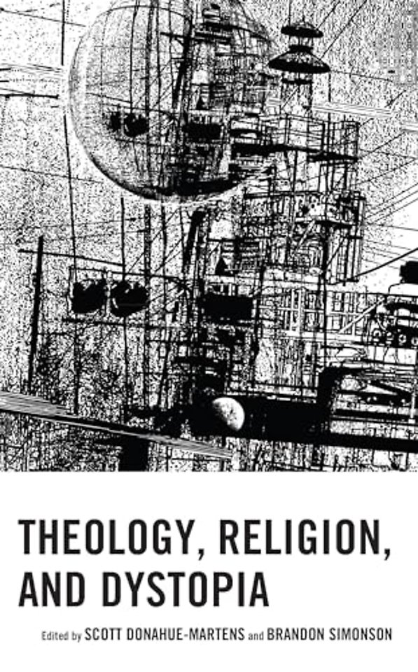Theology, Religion, and Dystopia