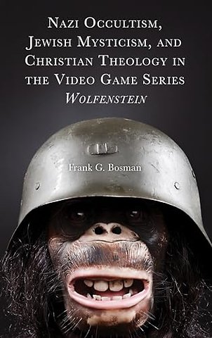Nazi Occultism, Jewish Mysticism, and Christian Theology in the Video Game Series Wolfenstein