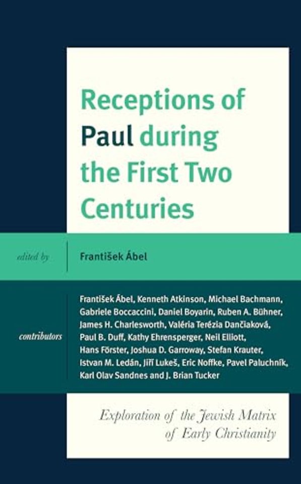 Receptions of Paul during the First Two Centuries
