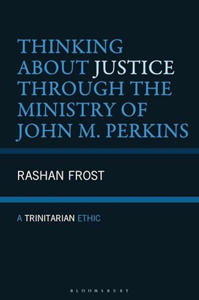Thinking About Justice Through the Ministry of John M. Perkins