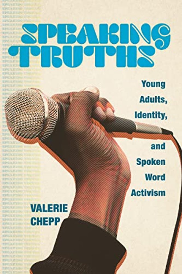 Speaking Truths – Young Adults, Identity, and Spoken Word Activism