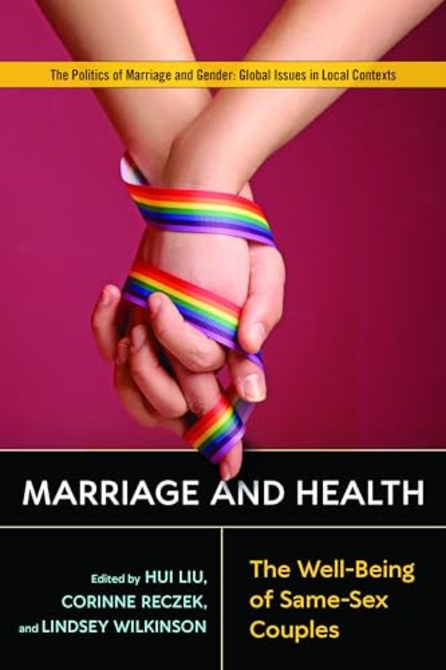 Marriage and Health – The Well–Being of Same–Sex Couples