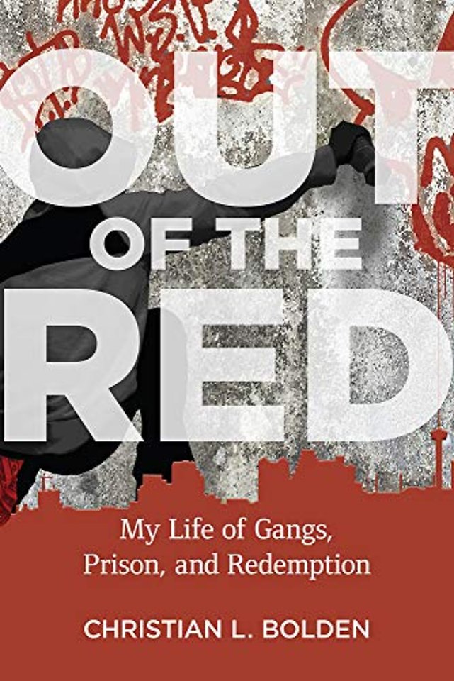 Out of the Red – My Life of Gangs, Prison, and Redemption
