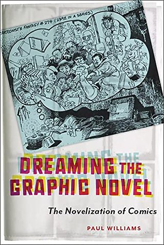 Dreaming the Graphic Novel – The Novelization of Comics