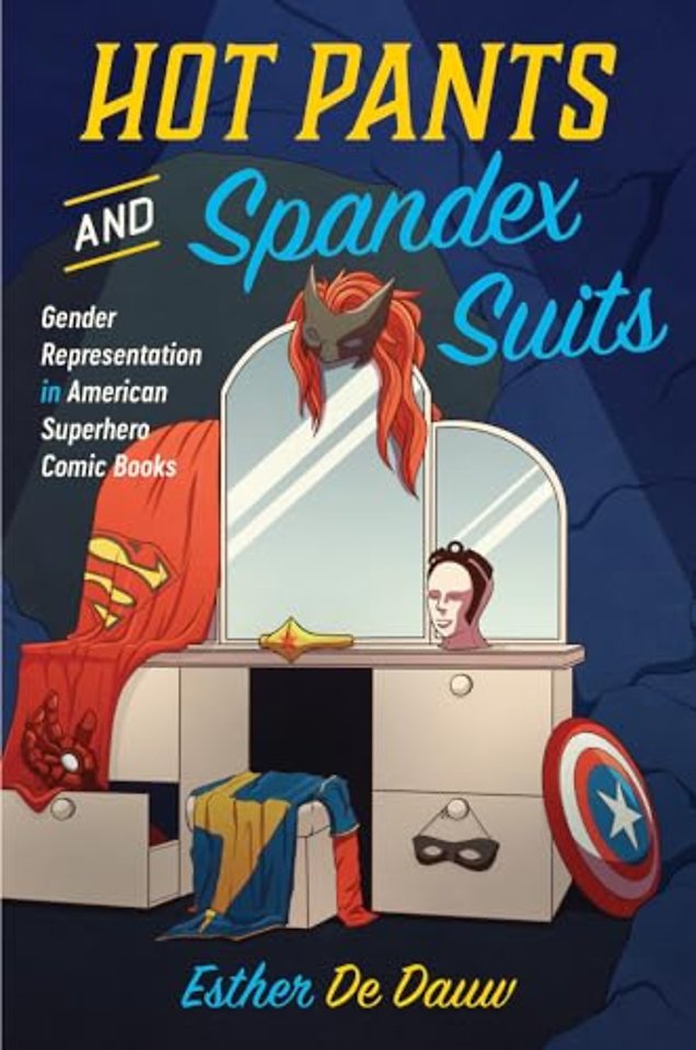 Hot Pants and Spandex Suits – Gender Representation in American Superhero Comic Books