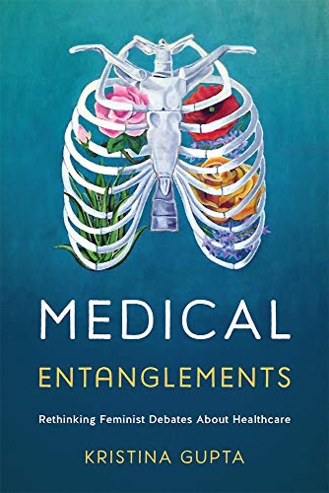 Medical Entanglements – Rethinking Feminist Debates About Healthcare
