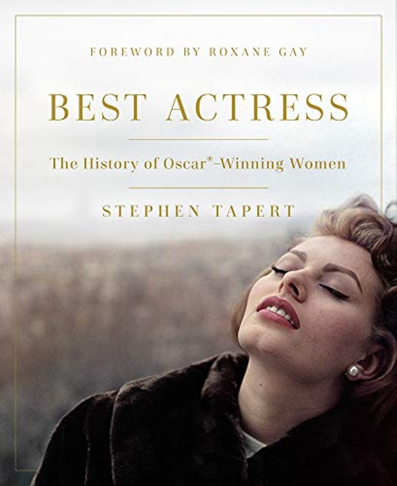 Best Actress – The History of Oscar®–Winning Women