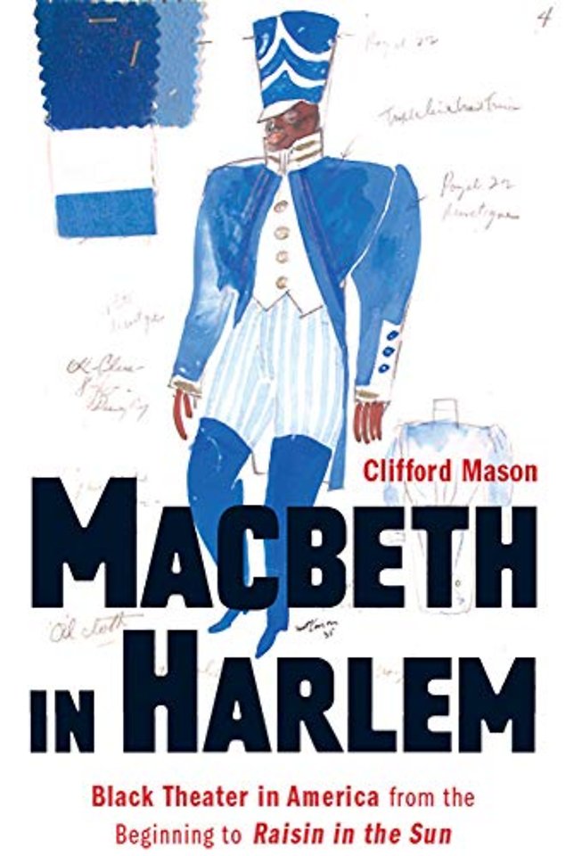 Macbeth in Harlem – Black Theater in America from the Beginning to Raisin in the Sun