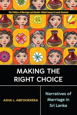 Making the Right Choice – Narratives of Marriage in Sri Lanka