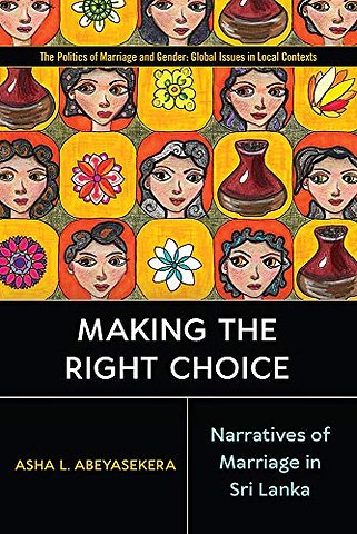 Making the Right Choice – Narratives of Marriage in Sri Lanka
