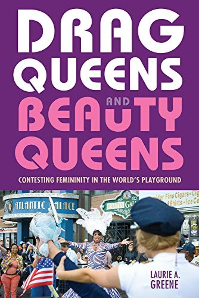 Drag Queens and Beauty Queens – Contesting Femininity in the World`s Playground