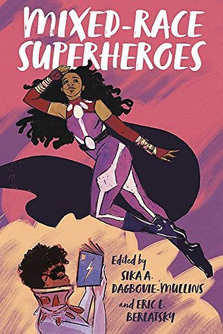 Mixed–Race Superheroes