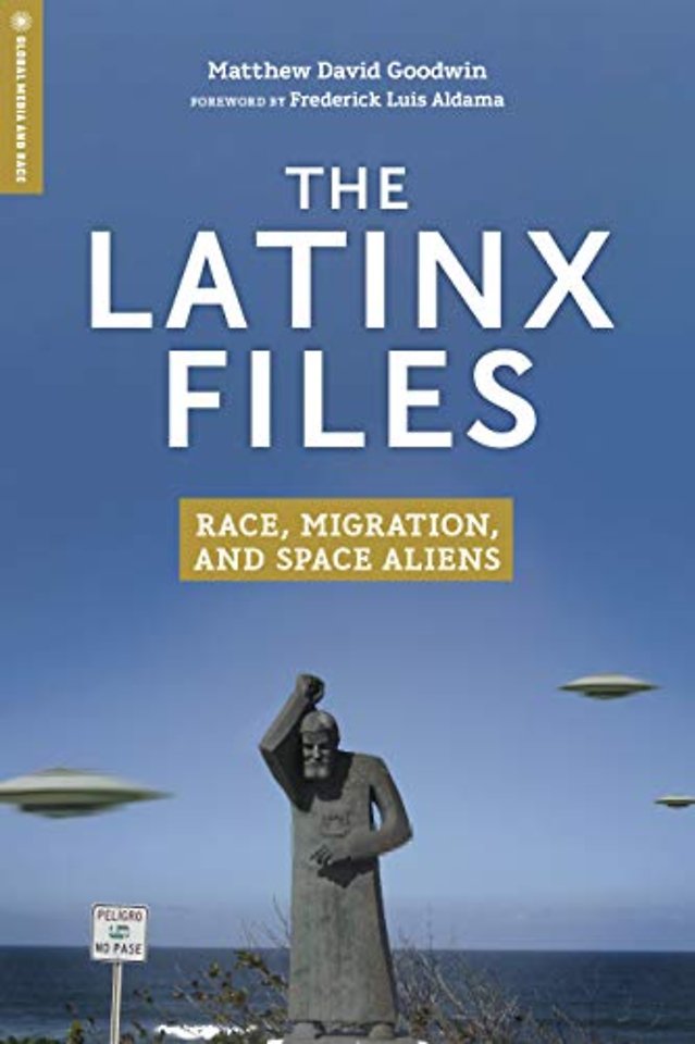 The Latinx Files – Race, Migration, and Space Aliens