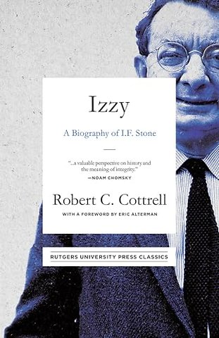 Izzy – A Biography of I. F. Stone