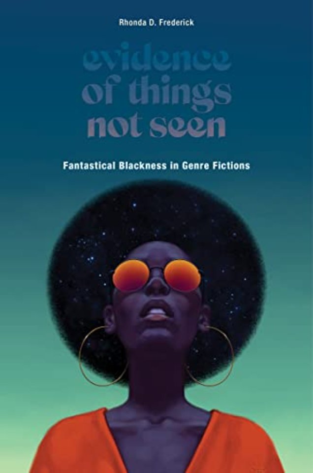 Evidence of Things not Seen – Fantastical Blackness in Genre Fictions
